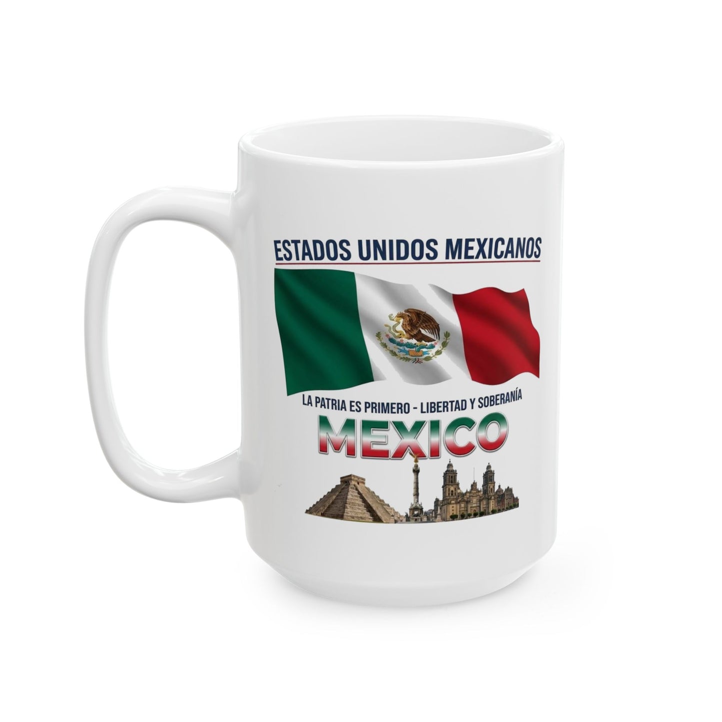 Mexico Pride Ceramic Mug — Mexican Flag & Land marks Coffee mug/cup (11oz/15oz)