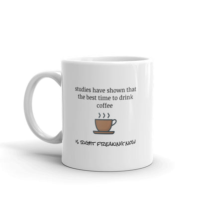 Mug Coffee right freaking now