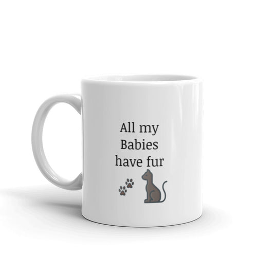 Mug All My babies have fur (cat)
